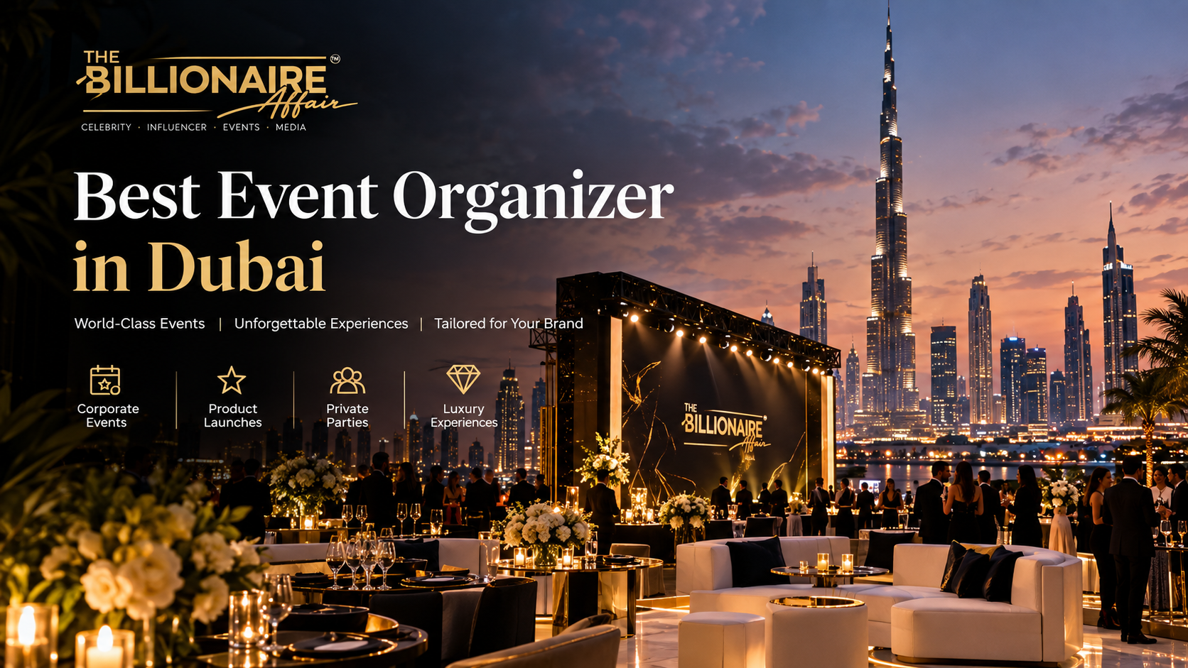 Best event organizer in Dubai offering luxury corporate events, product launches, private parties and premium experiences